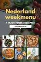 NEDERLAND Weekmenu | Recepten uit de Hollandse keuken | Bet