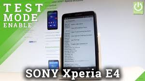 Testing Menu In Sony Xperia E4 Hidden Android Mode Sony Trick Youtube