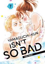 Yamaguchi-kun Isn't So Bad Vol. 7 by Yuu Saiki | Goodreads
