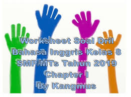 Maybe you would like to learn more about one of these? Worksheet Soal Dril Kelas 8 Chapter I Bahasa Inggris Smp Mts