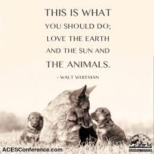 Helen Woodward Animal Center Conference Aces Conference Animal Quotes Walt Whitman Animals