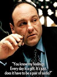 In 1999, the new york times stated, the sopranos just may be the greatest work of american popular culture of the it's good to be in something from the ground floor. Best Sopranos Quotes Quotesgram