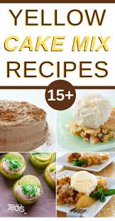 Yellow Cake Mix Recipe Ideas Cake Mix Recipes Yellow Cake Mix Recipes Cake Mix