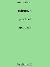Maybe you would like to learn more about one of these? Holdings Animal Cell Culture A Practical Approach