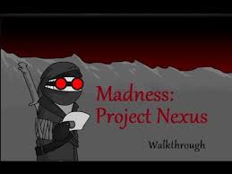 Madness combat project nexus hacked all levels unlocked cheater: Madness Project Nexus Free Peatix