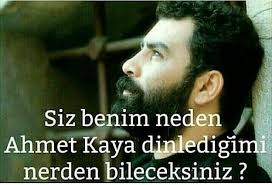 Handan Adli Kullanicinin Ahmet Kaya Dan Sozler Panosundaki Pin Ilham Verici Sozler Sarki Sozleri Ilham Verici