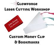 Glowforge Workshop: Engrave Money Clip & Bookmark