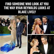 Find Someone Who Looks At You The Way Ryan Reynolds Looks At Blake Lively Ryan Reynolds Blake Lively Family Blake Lively