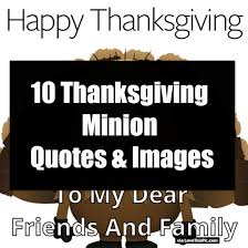 Feel free to send us your minion backgrounds, we will select the best ones and publish them on this page. 10 Thanksgiving Minion Quotes Images