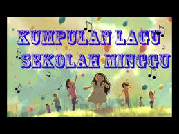 Ayat alkitab yang memotivasi sukses dan berhasil 100 Kumpulan Lagu Sekolah Minggu Untuk Ibadah Di Gereja Terbaru
