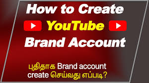 Monetizing youtube is relatively easy. How To Create Youtube Brand Account In Tamil Youtube
