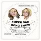 SUPER SAD SONG SHOW! with ASHTON EDMINSTER & PIPER event image