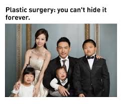 Plastic Surgery Family Meme Plastic Surgery Funny Pictures