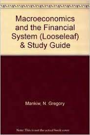 Macroeconomics And The Financial System Looseleaf Study Guide Mankiw N Gregory Kaufman Roger 9781464117671 Amazon Com Books