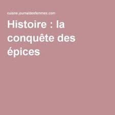 Histoire La Conquete Des Epices Recettes De Cuisine Recette Confiture Epices