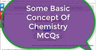 Chemistry Quiz Some Basic Concept Of Chemistry Mcqs Basic Concepts Chemistry Chemistry Notes