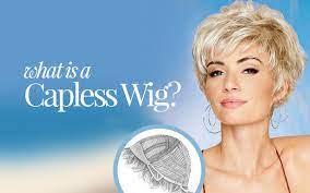 What Is A Capless Wig