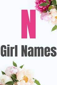 Baby Girl Names That Begin With N L Girl Names E Baby Girl Names Girl Names