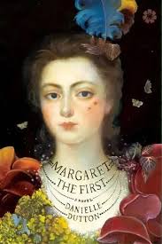 Margaret The First, De Danielle Dutton. Editorial Catapult, Tapa Blanda En  Inglés