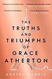 Get Book The Truths And Triumphs Of Grace Atherton A Richard And Judy Book Club Pick For Summer Richard And Judy Books Book Addict What To Read