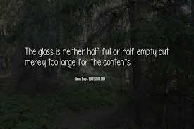 Top 100 Quotes About Glass Half Full Famous Quotes Sayings About Glass Half Full