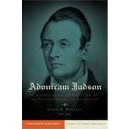 Adoniram Judson A Bicentennial Appreciation of the Pioneer American  Missionary
