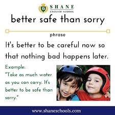 Better safe than sorry (i.redd.it). Better Safe Than Sorry It S Better To Be Careful Now So That Nothing Bad Happens Later Take As Much Water As You Can Carry It S Better To Be Safe Than Sorry