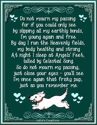 49 loss pet poems ranked in order of popularity and relevancy. Designed To Promote Healing Provide Comfort Our Site Includes A Visitor S Area Built Around The Sentiment I Wish Rainbow Dog Poems Pet Loss Grief Pet Poems