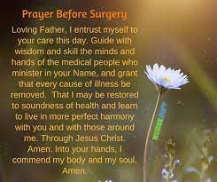 Maybe you would like to learn more about one of these? Short Prayer Before Surgery