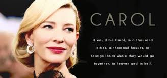 Maybe you would like to learn more about one of these? Carol Film Cate Blanchett Patricia Highsmith Quote Carole Phyllis Nagy Carol Aird