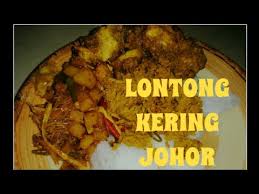 Ada beberapa tahapan yang harus kamu lakukan. Lontong Kering Johor Mudah Ringkas Youtube