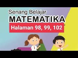 Kunci jawaban matematika pelajaran 1 bilangan bulat ayo mencoba halaman 10, 11 ayo mencoba halaman 17, 18 ayo mencoba halaman 35, 36 ayo mencoba halaman 42, 43 ayo mencoba halaman 49 ayo. Kunci Jawaban Buku Senang Belajar Matematika Kelas 6 Halaman 98 99 102 Kurikulum 2013 Youtube