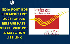 India Post GDS 3rd Merit List 2026: Check Release Date, State-Wise PDF & Selection List Link