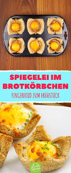 Spiegelei Im Brotkorbchen Das Geht Ganz Ohne Besteck Weg Perfekt Rezepte Leckerschmecker Lecker Schmecker Rezepte