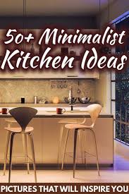 The style of the today's modern kitchen is synonymous with minimalist design. 50 Minimalist Kitchen Ideas Pictures That Will Inspire You Home Decor Bliss