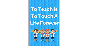 Our horse are in foster homes all over the country. To Teach Is To Touch A Life Forever Journal Containing Inspirational Quotes Teacher Appreciation Journal Book Press Goddess Amazon De Bucher