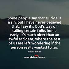 Some People Say That Suicide Is A Sin But I Have Never Idlehearts