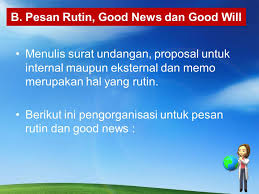 Contoh pesan goodwill (pesan dengan niat baik) ucapan selamat (congratulation) ucapan selamat biasanya diberikan atas keberhasilan perusahaan atau individu. Komunikasi Bisnis Pertemuan 8 Dan 9 Ppt Download