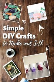 30 Easy Diy Craft Projects That You Can Make And Sell For Profit Diy Craft Projects Crafts To Make And Sell Easy Diy Crafts