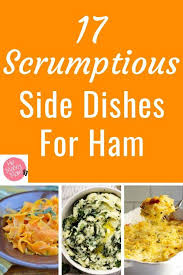 Side Dishes For Ham 17 Scrumptious Choices Hip Money Mom Side Dishes For Ham Christmas Dinner Side Dishes Ham Dinner Side Dishes