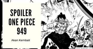 The capture and death of roger by the world government brought a change throughout the world. Spoiler One Piece 949 Libur Akan Rilis Minggu Depan New Teori Pembahasan Dhdeinfo Com
