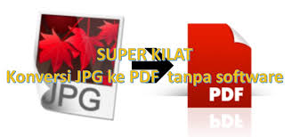 3 Cara Syuper Kilat Mengubah Jpg Ke Pdf No Software Pakar Dokumen