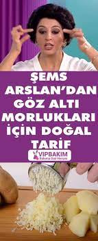 Sems Arslan Dan Goz Alti Morluklari Icin Dogal Tarif Vipbakim Dogal Gozler Saglikli Yasam