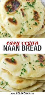 Easy Vegan Naan Recipe So Soft Fluffy And Easy To Make Noracooks Vegan Plantbased Bread Naan Vegan Naan Vegan Dinner Recipes Vegan Dishes