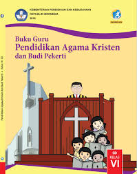 Penyaluran bantuan siswa miskin (bsm) Buku Guru Pendidikan Agama Kristen Dan Budi Pekerti Kelas Vi Kurikulum 2013 Edisi Revisi 2018 Dadang Jsn