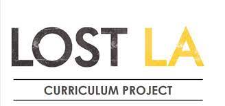 Usc Libraries Announce Lost L A Curriculum Project Usc Libraries