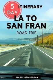 La To San Francisco Drive In 5 Days San Francisco Road Trip Pch Road Trip Road Trip