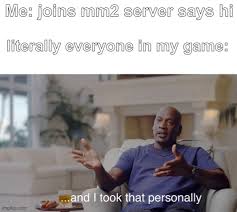 Places for memes since /r/roblox doesn't allow them. Mm2 Murder Mystery 2 Btw Robloxmemes