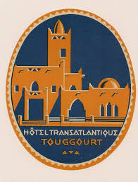 Hotel Transantlantique Touggourt Travel Stickers Luggage Labels Vintage Travel Posters