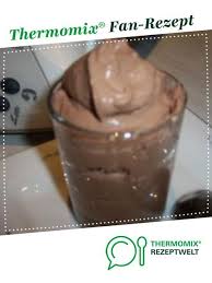 Sahne Schoko Mousse Rezept Dessert Rezepte Thermomix Nachtisch Thermomix Thermomix Rezepte